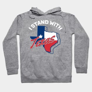 I Stand With Texas Hoodie